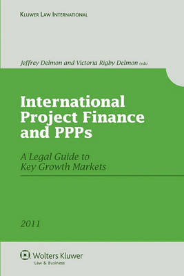 International Project Finance and PPP's: Annual Manual