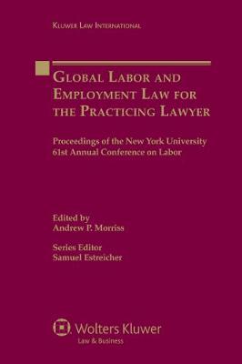 Global Labor and Employment Law for the Practicing Lawyer