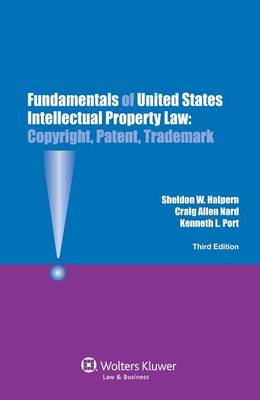 Fundamentals of United States Intellectual Property Law
