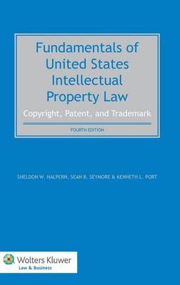 Fundamentals of United States Intellectual Property Law