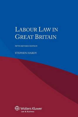 Labour Law in Great Britain - 5th Revised Edition