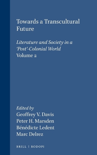 Towards a Transcultural Future: Literature and Society in a ‘Post’-Colonial World 2