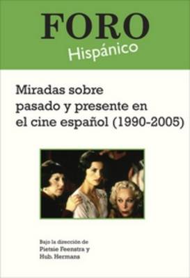 Miradas sobre pasado y presente en el cine español (1990-2005)