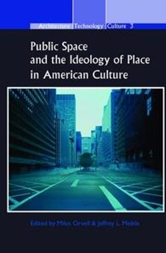 Public Space and the Ideology of Place in American Culture
