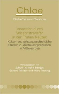 Innovation durch Wissenstransfer in der Frühen Neuzeit