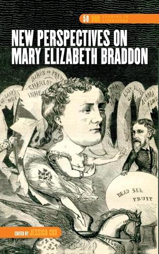 New Perspectives on Mary Elizabeth Braddon