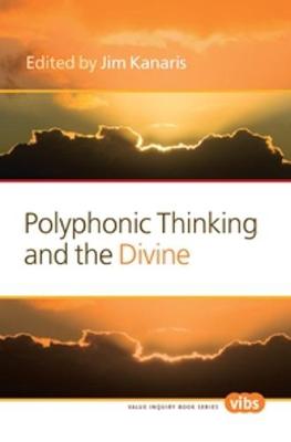 Polyphonic Thinking and the Divine