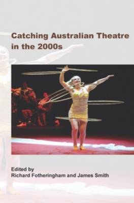 Catching Australian Theatre in the 2000s