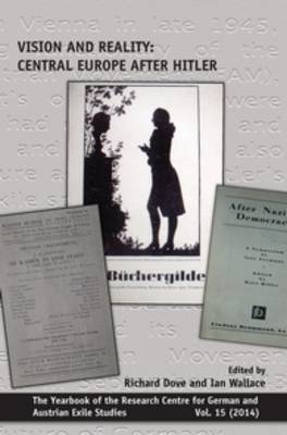 Vision and Reality: Central Europe after Hitler