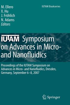 IUTAM Symposium on Advances in Micro- and Nanofluidics