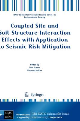 Coupled Site and Soil-Structure Interaction Effects with Application to Seismic Risk Mitigation
