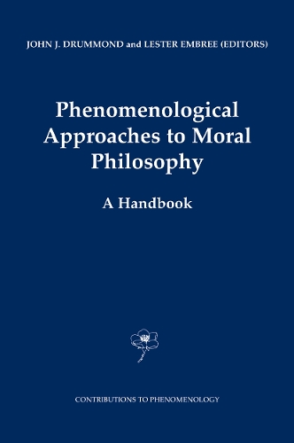 Phenomenological Approaches to Moral Philosophy