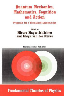 Quantum Mechanics, Mathematics, Cognition and Action