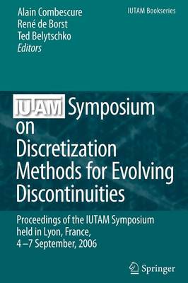 IUTAM Symposium on Discretization Methods for Evolving Discontinuities