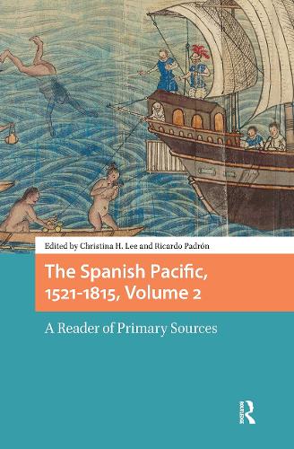The Spanish Pacific, 1521-1815, Volume 2