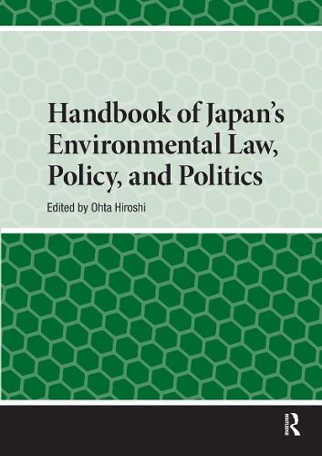 Handbook of Japan’s Environmental Law, Policy and Politics