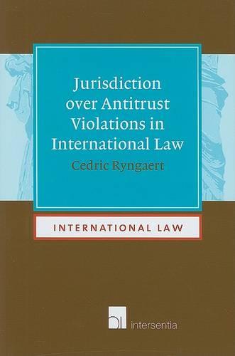 Jurisdiction Over Antitrust Violations in International Law