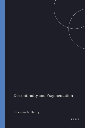 Discontinuity and Fragmentation