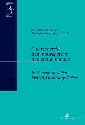 À la recherche d’un nouvel ordre monétaire mondial / In Search of a New World Monetary Order