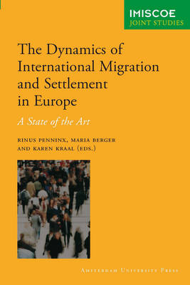 The Dynamics of International Migration and Settlement in Europe