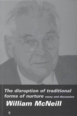 The Disruption of Traditional Forms of Nurture