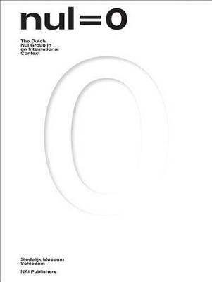 Nul = 0 - the Dutch Zero Movement in an International Context, 1961-1966