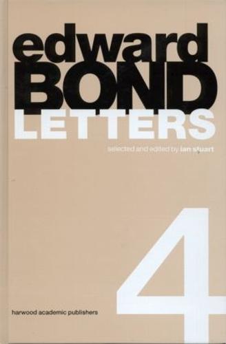 Edward Bond: Letters 4