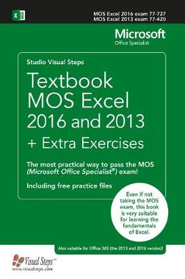 Textbook MOS Excel 2016 and 2013 + Extra Exercises