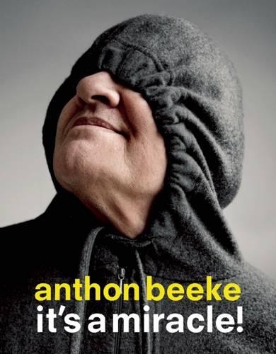 Anthon Beeke: It’s a Miracle!