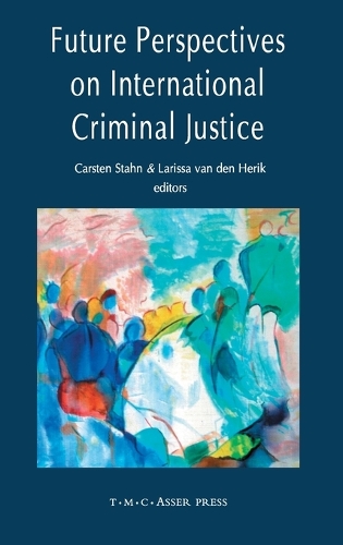 Future Perspectives on International Criminal Justice