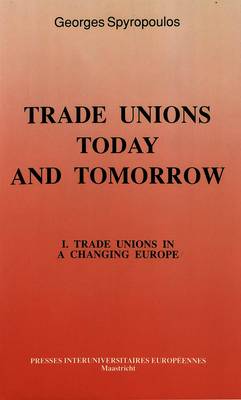 Trade Unions Today and Tomorrow