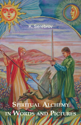 Spiritual Alchemy in Words & Pictures