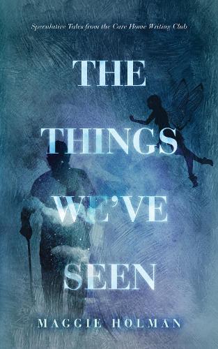 The Things We've Seen