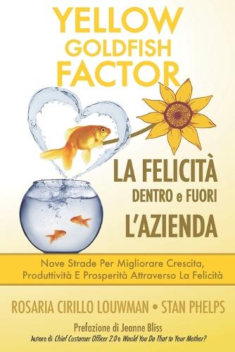 YELLOW GOLDFISH - LA FELICITÀ dentro e fuori l'azienda
