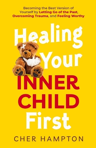 Healing Your Inner Child First