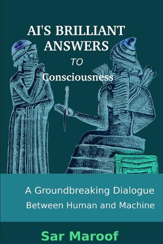 AI's Brilliant Answers to Consciousness