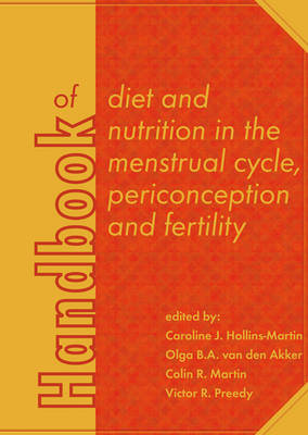 Handbook of diet and nutrition in the menstrual cycle, periconception and fertility