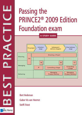 Passing the PRINCE2 Foundation Exam - A Study Guide 2009
