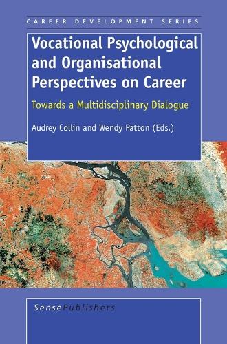 Vocational Psychological and Organisational Perspectives on Career