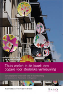 Thuis Voelen in De Buurt: Een Opgave Voor Stedelijke Vernieuwing