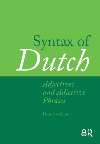 Syntax of Dutch: Adjectives and Adjective Phrases
