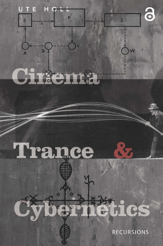 Cinema, Trance and Cybernetics