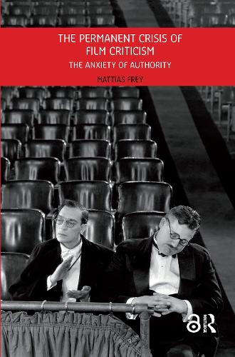 The Permanent Crisis of Film Criticism