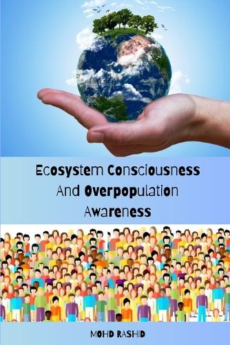 Ecosystem Consciousness And Overpopulation Awareness