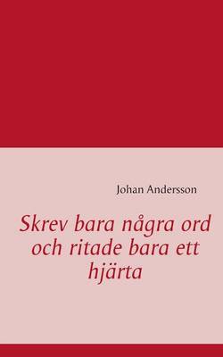 Skrev bara några ord och ritade bara ett hjärta