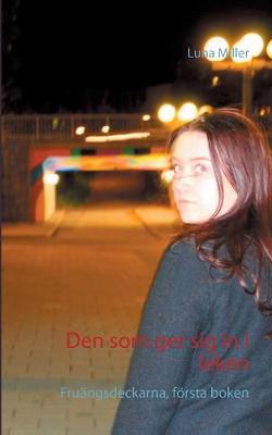 Den som ger sig in i leken