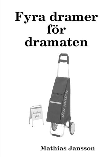Fyra dramer för dramaten