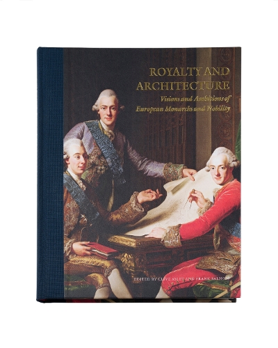 Royalty and Architecture by Clive Aslet