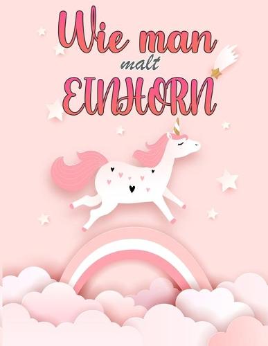 Wie man Einhoerner malt