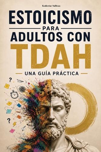 Estoicismo para Adultos con TDAH